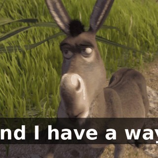 and I have a way.