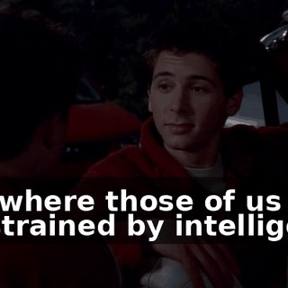 and where those of us constrained by intelligence