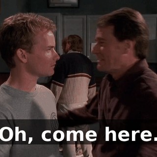 Oh, come here.