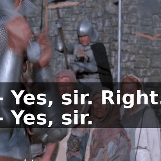 - Yes, sir. Right. - Yes, sir.