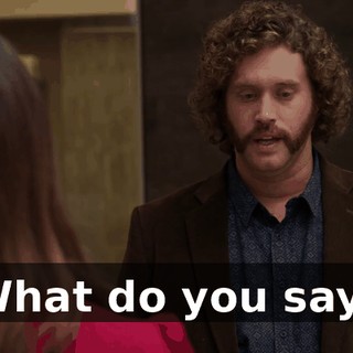 What do you say?