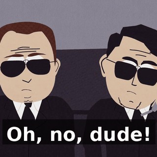Oh, no, dude!
