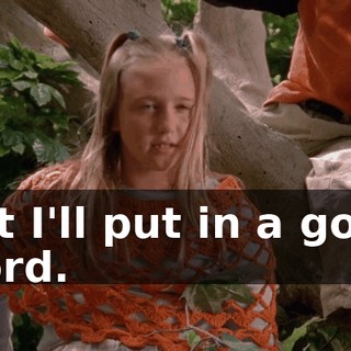but I'll put in a good word.