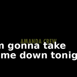 ♪ I'm gonna take some down tonight ♪