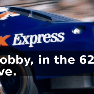 Ricky Bobby, in the 62 car, on the move.
