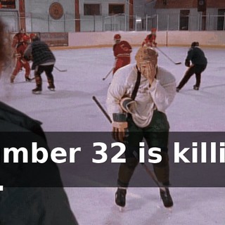 Number 32 is killing us.