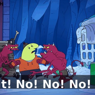 Wait! No! No! No! No!