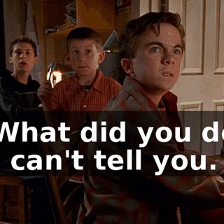 - What did you do? - I can't tell you.