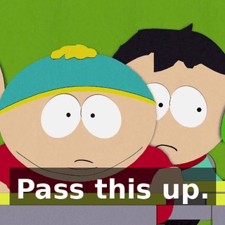 Pass this up.