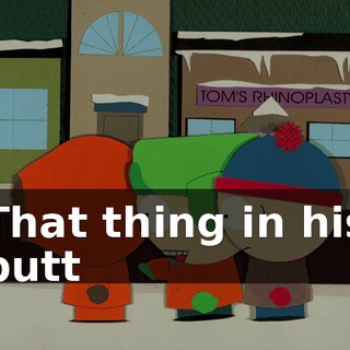 That thing in his butt