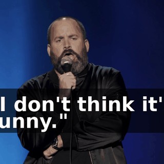 "I don't think it's funny."