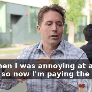 But then I was annoying at a party so now I'm paying the most.