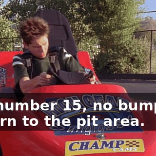 Car number 15, no bumping. Return to the pit area.