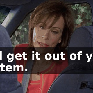 and get it out of your system.