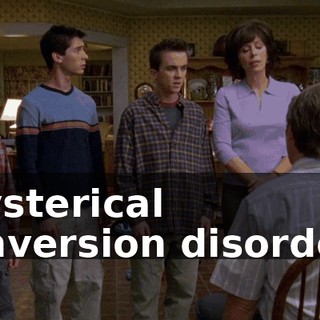 "hysterical conversion disorder."