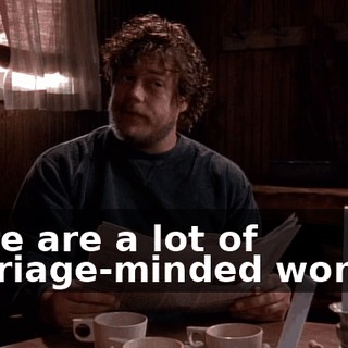 there are a lot of marriage-minded women.