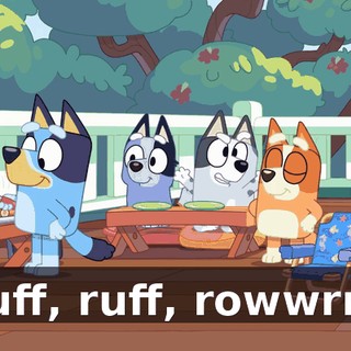 Ruff, ruff, rowwrrr!