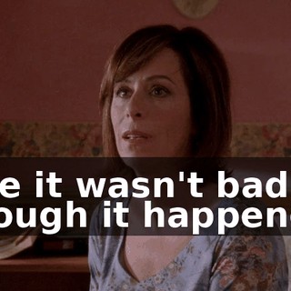 Like it wasn't bad enough it happened,