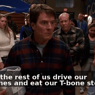 while the rest of us drive our Porsches and eat our T-bone steaks."