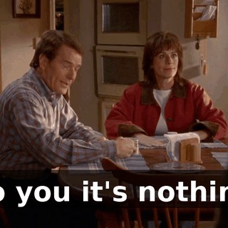 To you it's nothing