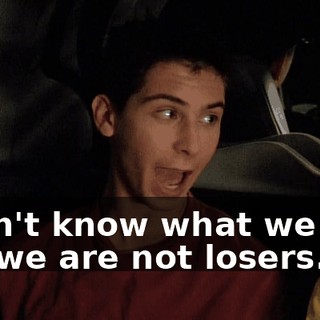 I don't know what we are, but we are not losers.