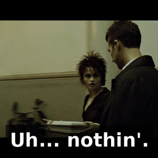 Uh... nothin'.
