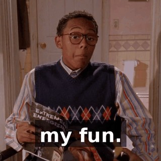 my fun.