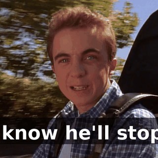 I know he'll stop.