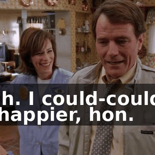 Yeah. I could-couldn't be happier, hon.