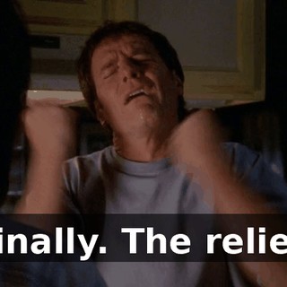 Finally. The relief.
