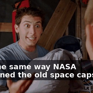 It's the same way NASA designed the old space capsules.