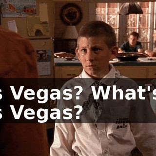 Las Vegas? What's in Las Vegas?