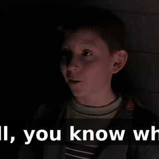 Well, you know what?
