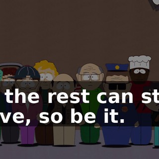 so the rest can stay alive, so be it.