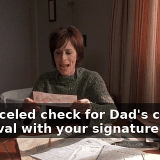 A canceled check for Dad's cyst removal with your signature on it.