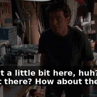I'll put a little bit here, huh? How about there? How about there?