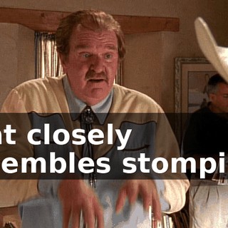 that closely resembles stomping.