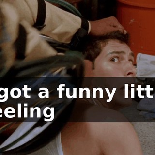 ♪ I got a funny little feeling ♪