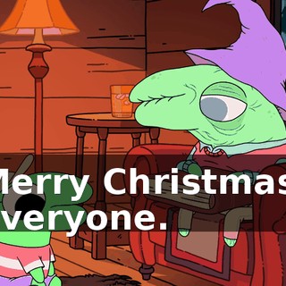 Merry Christmas, everyone.