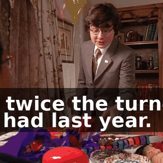 It's twice the turnout we had last year.