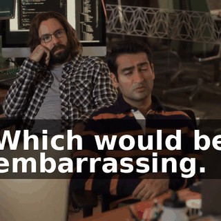 Which would be embarrassing.