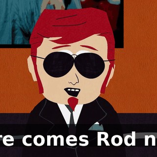 Here comes Rod now.