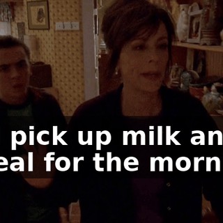 and pick up milk and cereal for the morning.