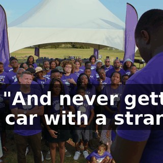 Oh, "And never getting in a car with a stranger