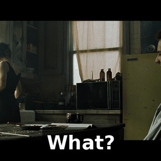 What?