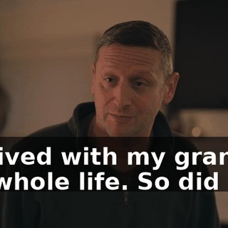 He lived with my grandpa his whole life. So did I.