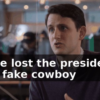 so he lost the presidency to a fake cowboy
