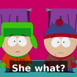 She what?