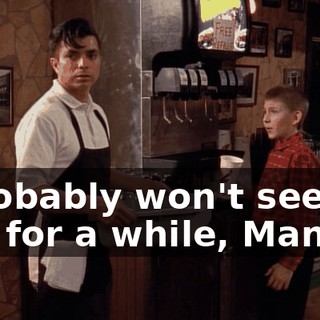 I probably won't see you for a while, Manolo.