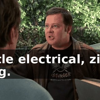 Little electrical, zing, zing.